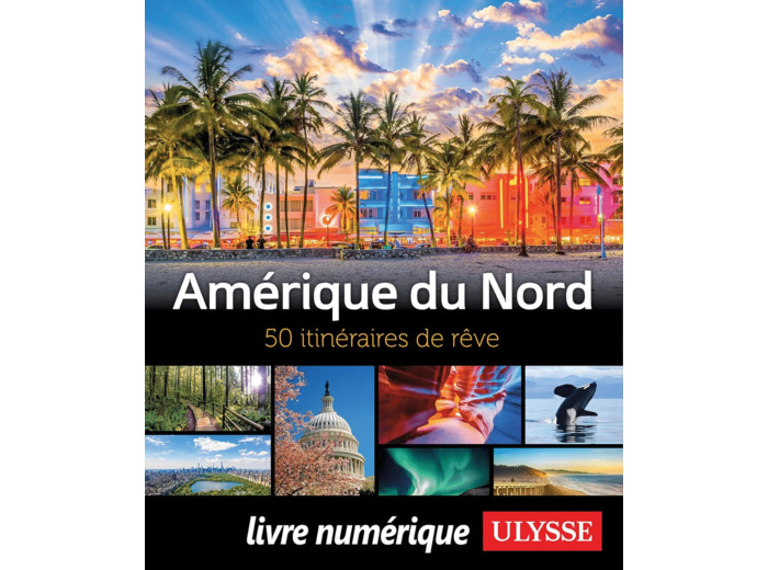AMERIQUE DU NORD - 50 ITINERAIRES DE REVE