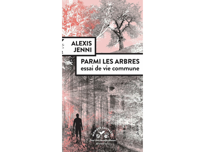 PARMI LES ARBRES - ESSAI DE VIE COMMUNE