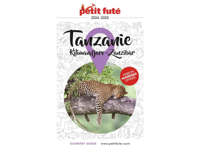 GUIDE TANZANIE 2024 PETIT FUTE - KILIMANDJARO- ZANZIBAR