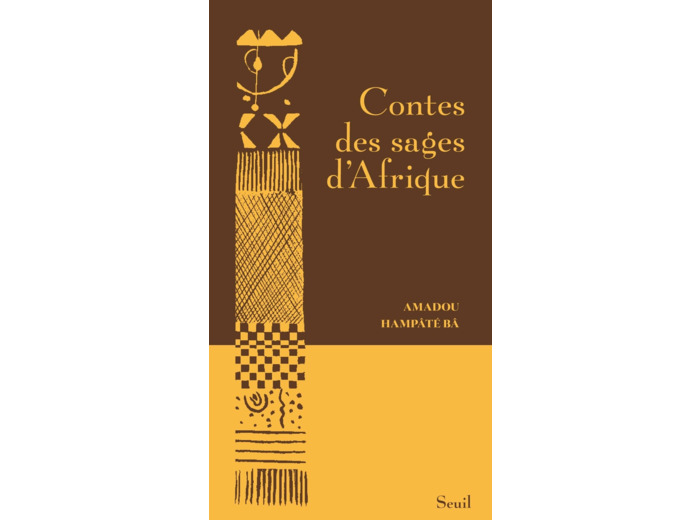 CONTES DES SAGES D'AFRIQUE - NOUVELLE EDITION