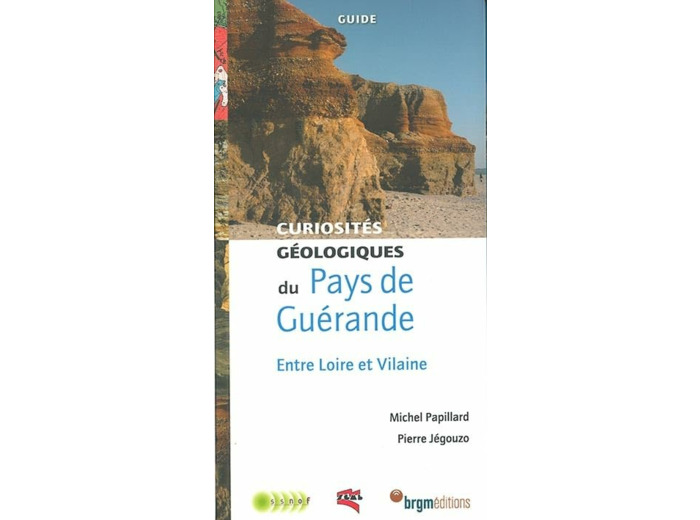 PAYS DE GUERANDE ENTRE LOIRE ET VILAINE CURIOSITES GEOLOGIQUES
