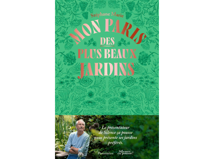 MON PARIS DES PLUS BEAUX JARDINS