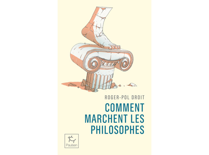 COMMENT MARCHENT LES PHILOSOPHES ?
