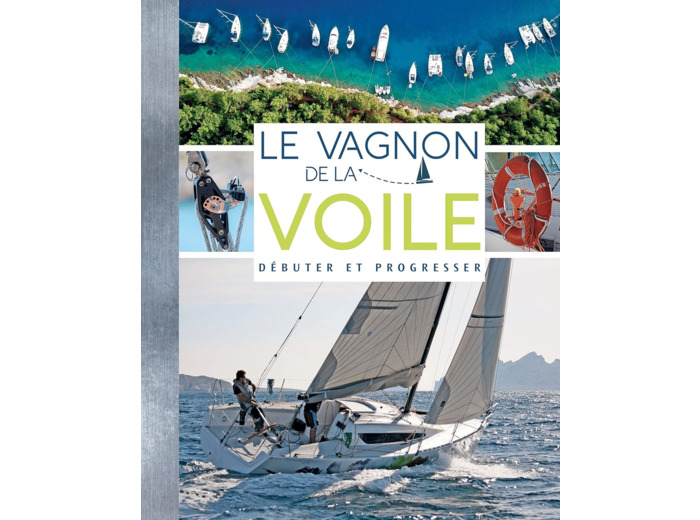 LE VAGNON DE LA VOILE DEBUTER ET PROGRESSER