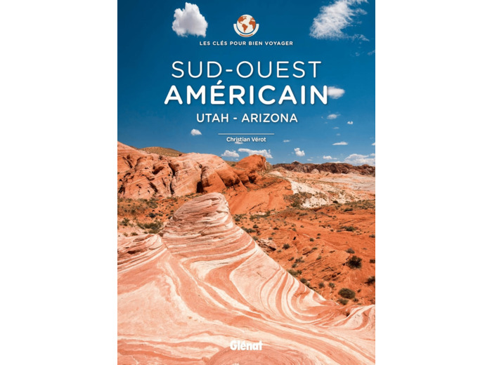 SUD-OUEST AMERICAIN - LES CLES POUR BIEN VOYAGER