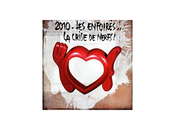 2010 Les Enfoirés... La Crise De Nerfs !