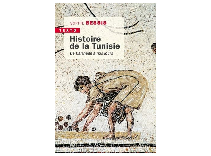 HISTOIRE DE LA TUNISIE - DE CARTHAGE A NOS JOURS