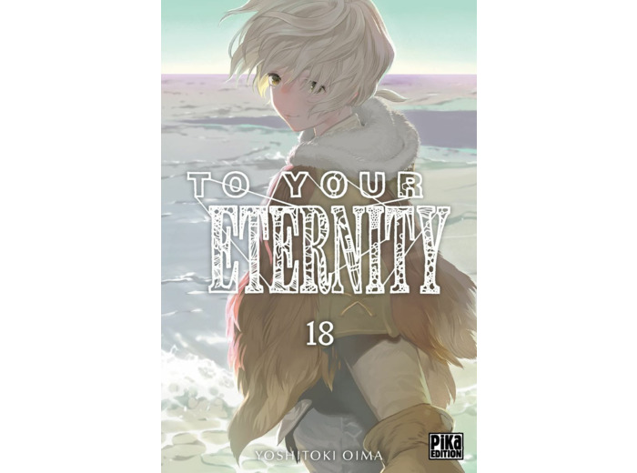 TO YOUR ETERNITY T18