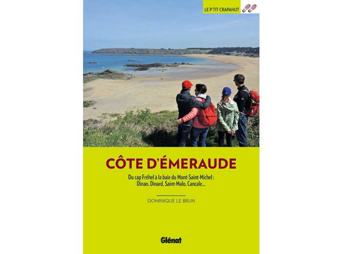 COTE D'EMERAUDE (2E ED) - DU CAP FREHEL A LA BAIE DU MONT-SAINT-MICHEL : DINAN, DINARD, SAINT-MALO,