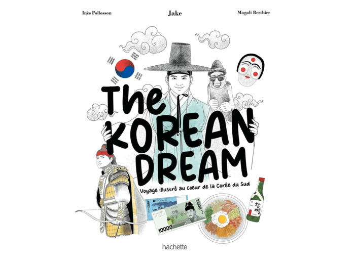 THE KOREAN DREAM - VOYAGE ILLUSTRE AU COEUR DE LA COREE DU SUD