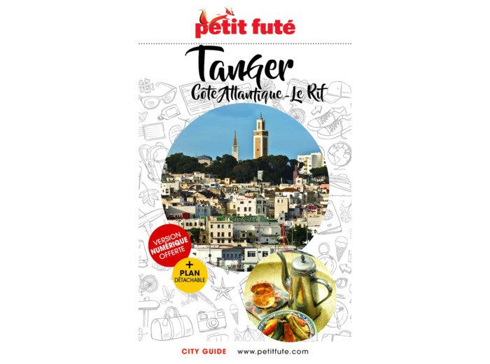 GUIDE TANGER 2024/2025 PETIT FUTE: COTE ATLANTIQUE - LE RIF