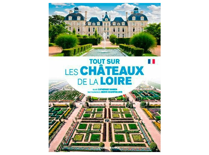 TOUT SUR LES CHATEAUX DE LA LOIRE