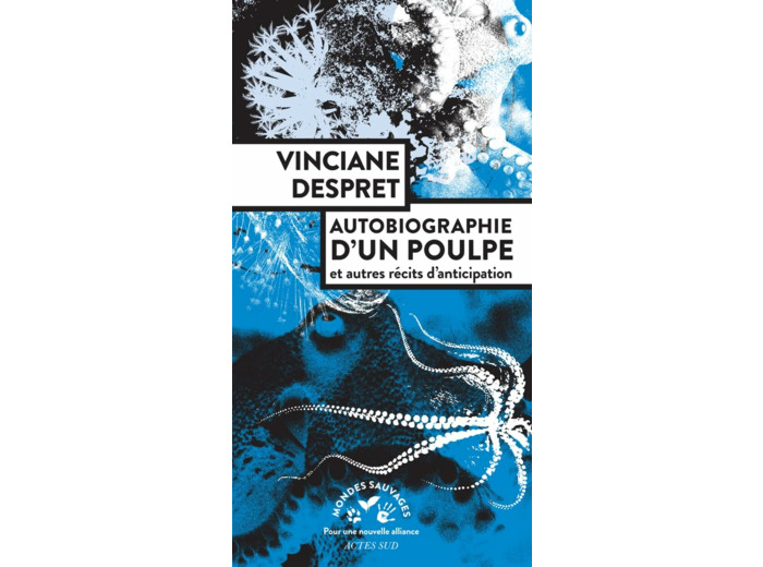 AUTOBIOGRAPHIE D'UN POULPE - ET AUTRES RECITS D'ANTICIPATION