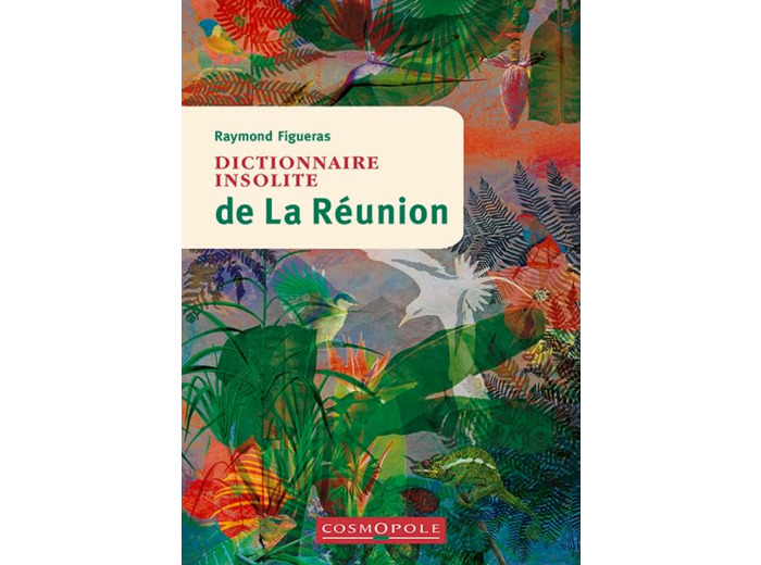 DICTIONNAIRE INSOLITE DE LA REUNION