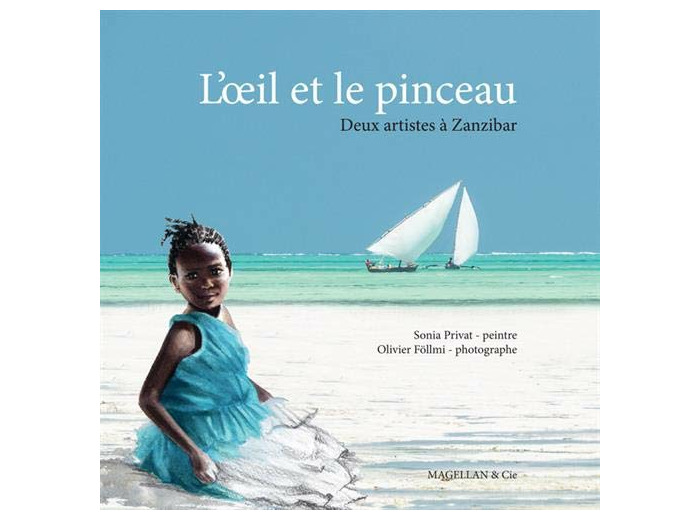 L'OEIL ET LE PINCEAU - DEUX ARTISTES A ZANZIBAR