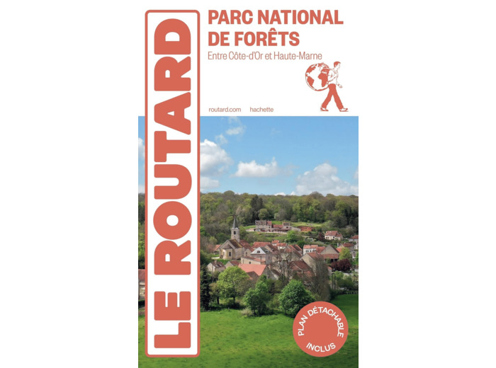 GUIDE DU ROUTARD LE PARC NATIONAL DE FORETS