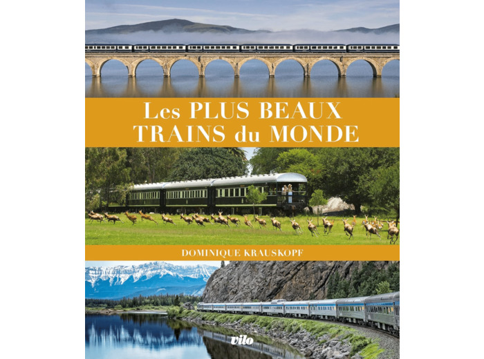 LES PLUS BEAUX TRAINS DU MONDE