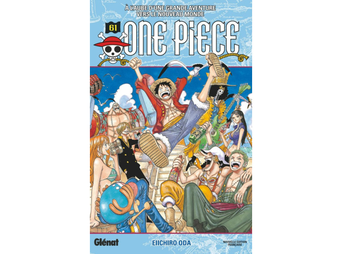 ONE PIECE - EDITION ORIGINALE - TOME 61 - A L'AUBE D'UNE GRANDE AVENTURE VERS LE NOUVEAU MONDE