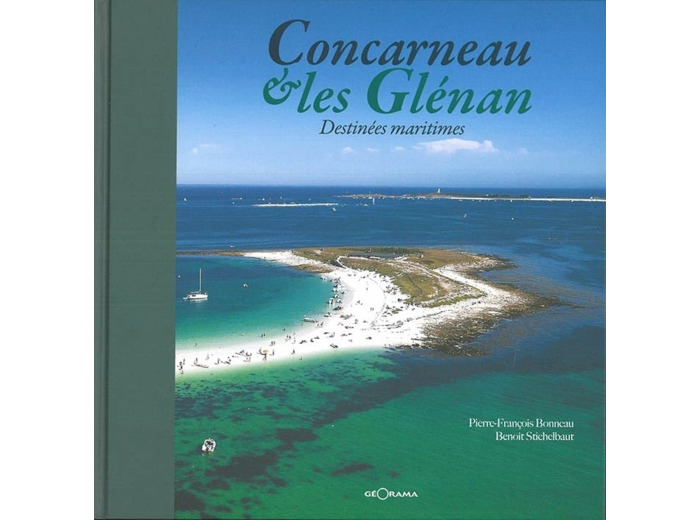 CONCARNEAU ET LES GLENAN DESTINEES MARITIMES