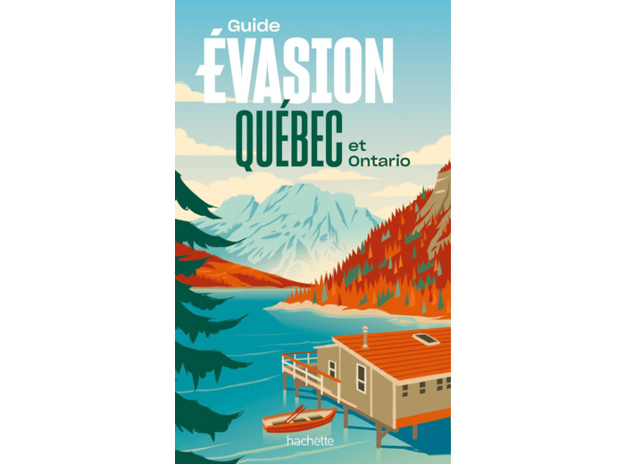 QUEBEC ET ONTARIO GUIDE EVASION