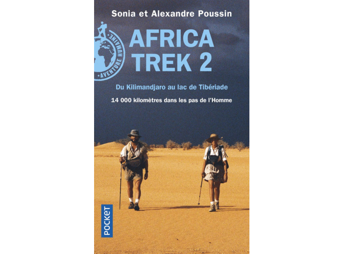 AFRICA TREK - TOME 2 DU KILIMANDJARO AU LAC DE TIBERIADE - VOL02