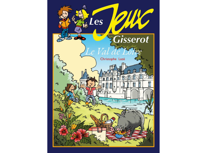 JE M'AMUSE AVEC LE VAL DE LOIRE