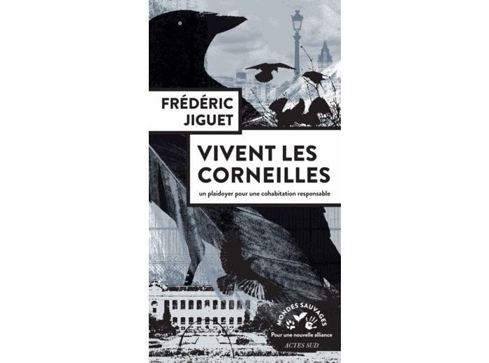 VIVENT LES CORNEILLES - PLAIDOYER POUR UNE COHABITATION RESPONSABLE