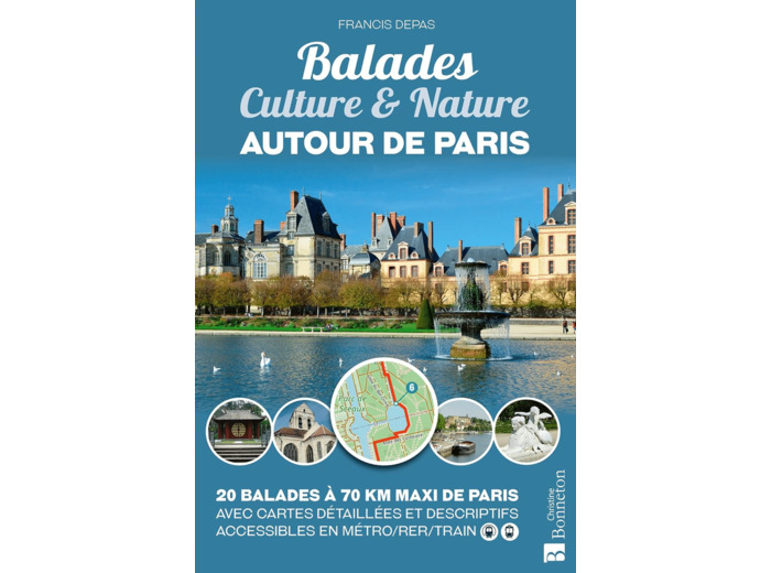 BALADES CULTURE & NATURE AUTOUR DE PARIS
