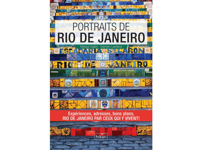 PORTRAITS DE RIO DE JANEIRO - EXPERIENCES, ADRESSES, BONS PLANS, RIO.. RETREF