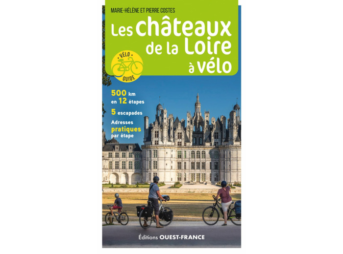 LES CHATEAUX DE LA LOIRE A VELO