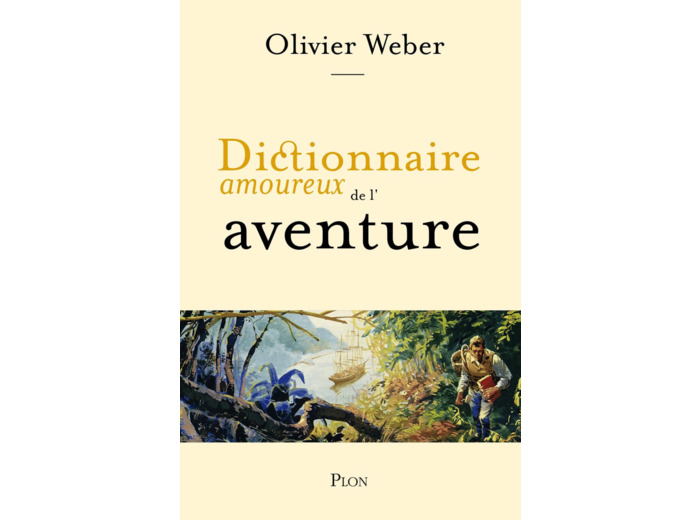 DICTIONNAIRE AMOUREUX DE L'AVENTURE