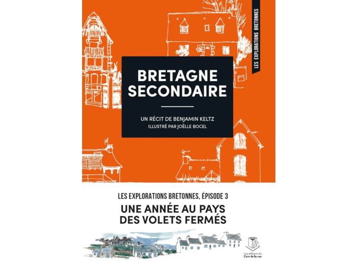 BRETAGNE SECONDAIRE - UNE ANNEE AU PAYS DES VOLETS FERMES