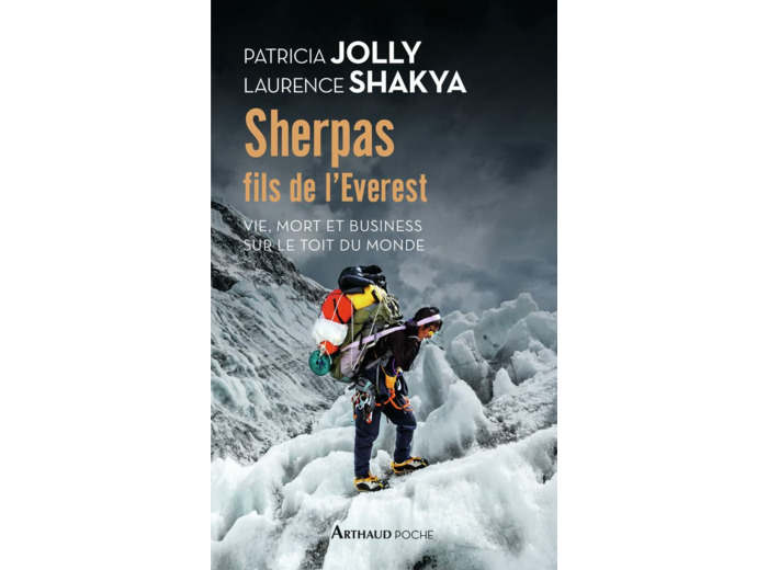SHERPAS, FILS DE L'EVEREST - VIE, MORT ET BUSINESS SUR LE TOIT DU MONDE