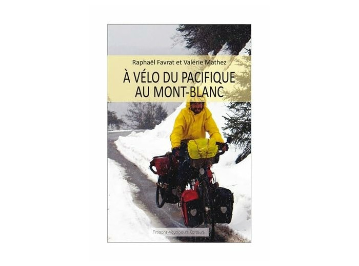 A VELO DU PACIFIQUE AU MONT-BLANC