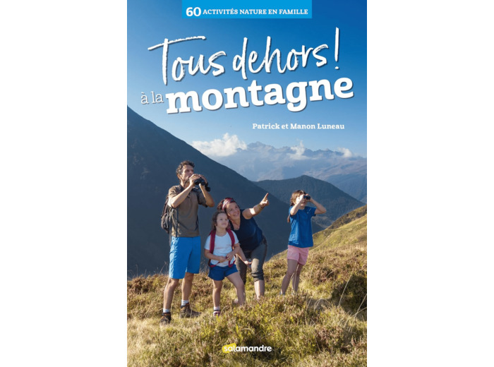 TOUS DEHORS A LA MONTAGNE