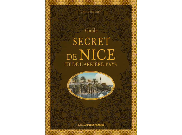 GUIDE SECRET NICE ET DE L'ARRIERE-PAYS