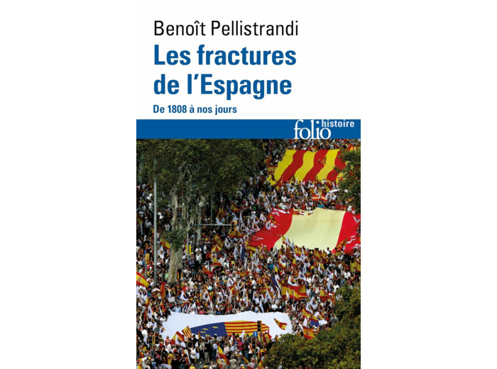 LES FRACTURES DE L'ESPAGNE - DE 1808 A NOS JOURS
