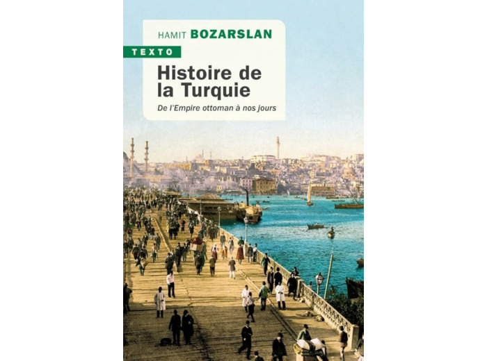 HISTOIRE DE LA TURQUIE - DE L'EMPIRE OTTOMAN A NOS JOURS
