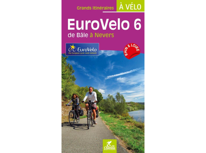 EUROVELO 6 DE BALE A NEVERS GRDS ITINERAIRES VELO