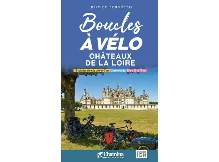 BOUCLES A VELO - CHATEAUX DE LA LOIRE