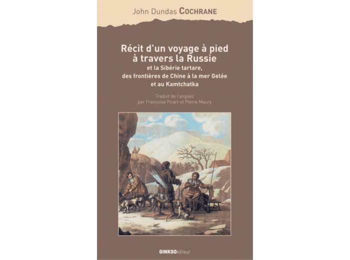 RECIT D'UN VOYAGE A PIED A TRAVERS LA RUSSIE