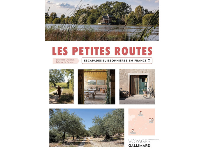 LES PETITES ROUTES - ESCAPADES BUISSONNIERES EN FRANCE