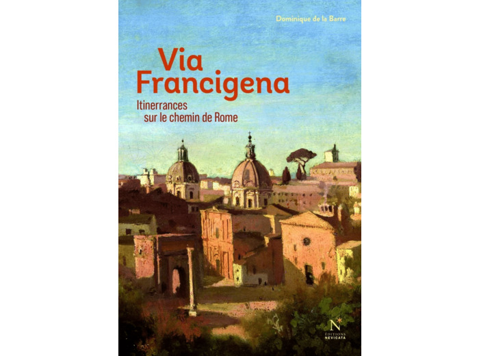 VIA FRANCIGENA - ITINERRANCES SUR LE CHEMIN DE ROME