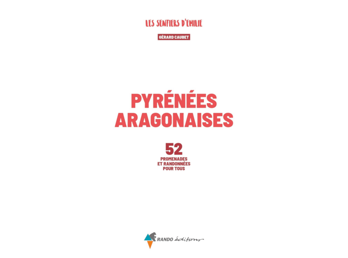 SENTIERS D'EMILIE PYRENEES ARAGONAISES (3E ED)
