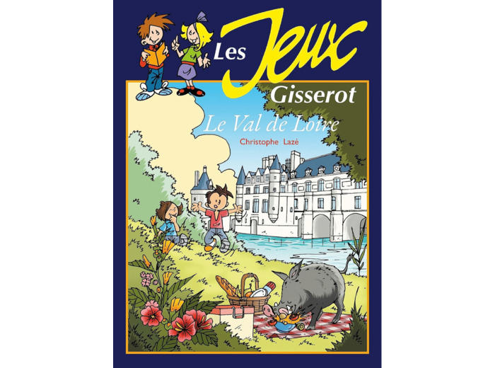 JE M'AMUSE AVEC LE VAL DE LOIRE