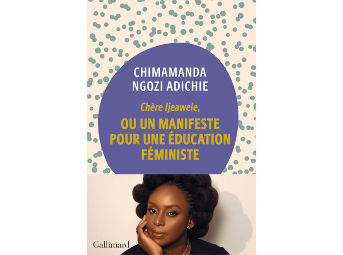 CHERE IJEAWELE, OU UN MANIFESTE POUR UNE EDUCATION FEMINISTE