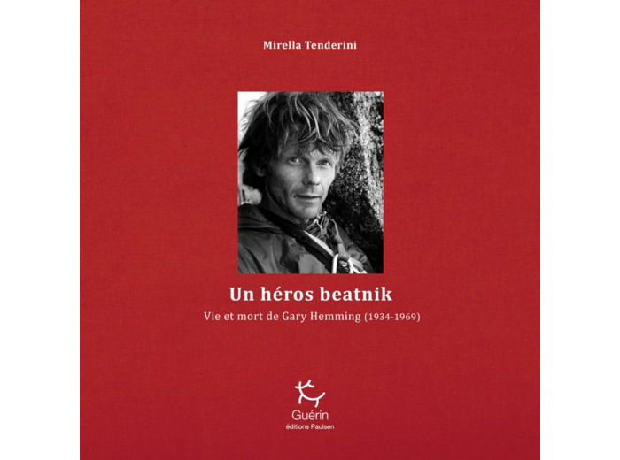 UN HEROS BEATNIK - VIE ET MORT DE GARY HEMMING (1934-1969)
