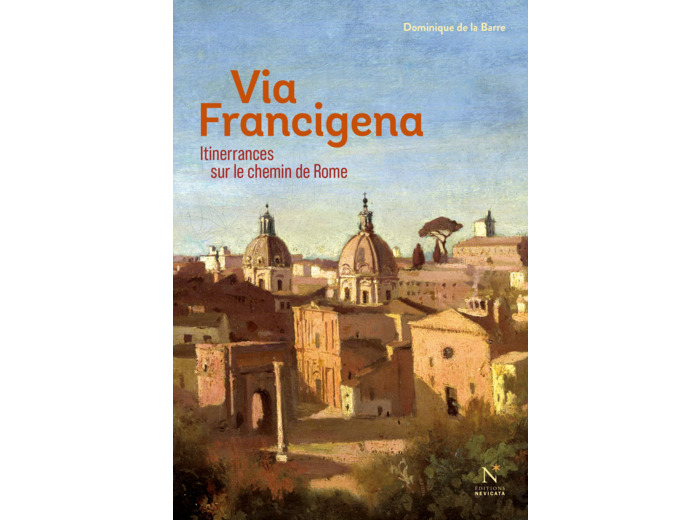 VIA FRANCIGENA - ITINERRANCES SUR LE CHEMIN DE ROME