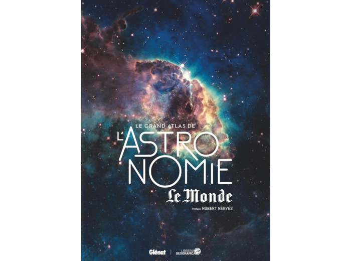 LES GRANDS ATLAS DE REFERENCE - LE GRAND ATLAS DE L'ASTRONOMIE (8E ED)