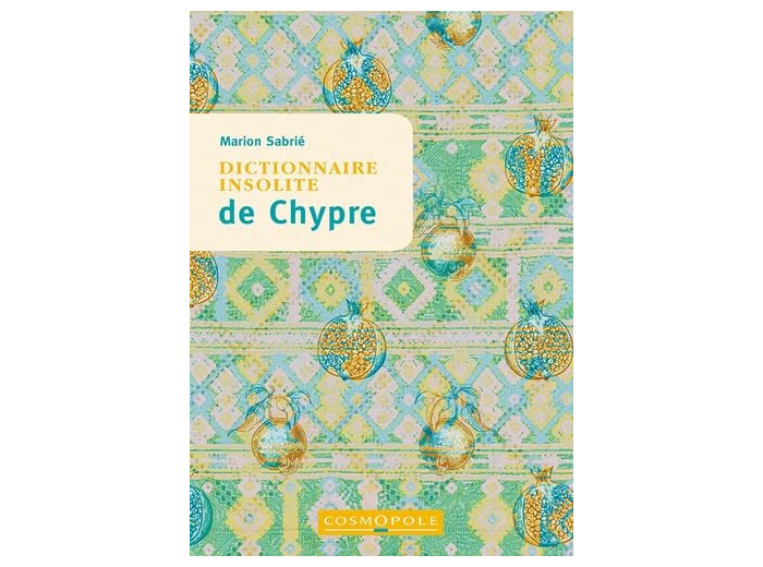 DICTIONNAIRE INSOLITE DE CHYPRE